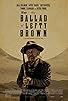 Primary photo for The Ballad of Lefty Brown