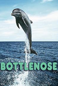 Primary photo for Bottlenose Primary photo for Bottlenose