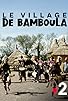 Primary photo for Le village de Bamboula