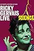 Primary photo for Ricky Gervais: Live IV - Science