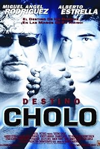 Primary photo for Destino cholo Primary photo for Destino cholo