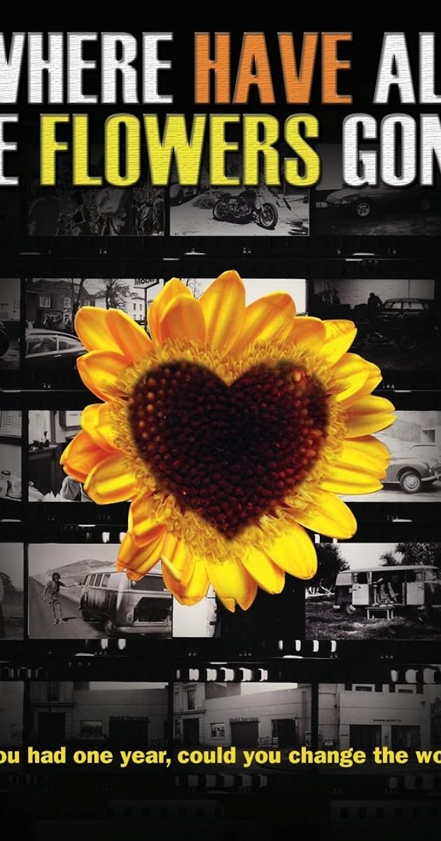 Where Have All the Flowers Gone? (2008) IMDb