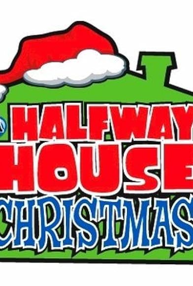 Primary photo for A Halfway House Christmas Primary photo for A Halfway House Christmas