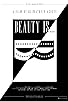 Primary photo for Beauty Is... Primary photo for Beauty Is...