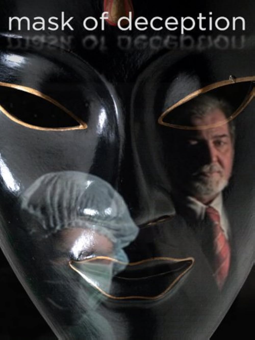 Mask of Deception (2007) IMDb