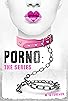 Primary photo for Porno: The Series Primary photo for Porno: The Series