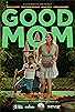 Primary photo for Good Mom Primary photo for Good Mom
