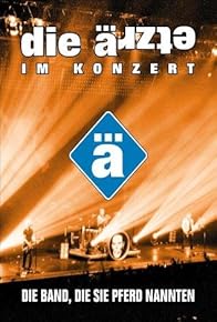 Primary photo for Die Ärzte - Die Band, die sie Pferd nannten Primary photo for Die Ärzte - Die Band, die sie Pferd nannten