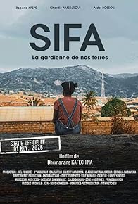 Primary photo for Sifa, la gardienne de nos terres