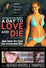 Primary photo for A Day to Love and Die Primary photo for A Day to Love and Die