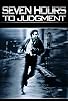 Primary photo for Seven Hours to Judgment Primary photo for Seven Hours to Judgment