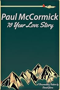 Primary photo for Paul McCormick: 70 Year Love Story