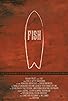 Primary photo for Fish: The Surfboard Documentary