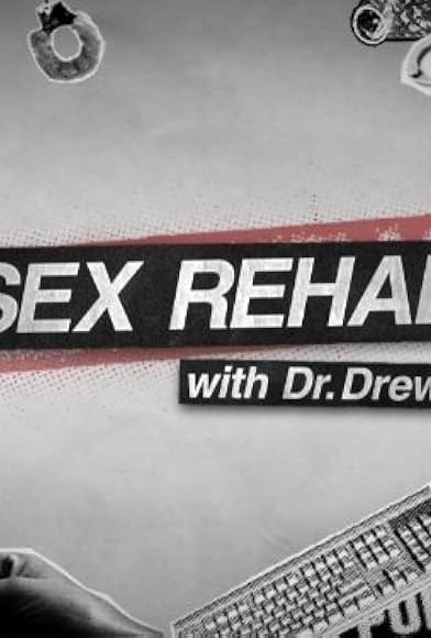 Primary photo for Sex Rehab with Dr. Drew Primary photo for Sex Rehab with Dr. Drew