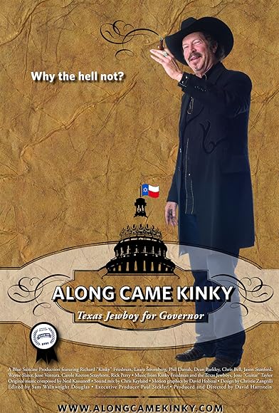 Primary photo for Along Came Kinky... Texas Jewboy for Governor Primary photo for Along Came Kinky... Texas Jewboy for Governor