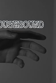 Primary photo for Housebound