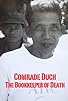 Primary photo for Comrade Duch: The Bookkeeper of Death Primary photo for Comrade Duch: The Bookkeeper of Death