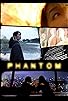 Primary photo for Phantom Primary photo for Phantom