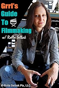 Primary photo for Grrl's Guide to Filmmaking Primary photo for Grrl's Guide to Filmmaking