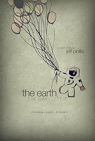 Primary photo for The Earth, the Way I Left It