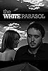 Primary photo for The White Parasol