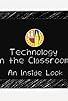 Primary photo for Technology in the Classroom: An Inside Look