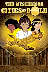 Primary photo for The Mysterious Cities of Gold