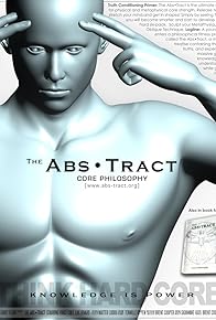 Primary photo for The Abs.Tract: Core Philosophy, Act I