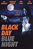 Black Day Blue Night