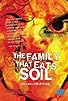 Primary photo for The Family That Eats Soil