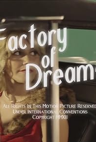 Primary photo for Factory of Dreams Primary photo for Factory of Dreams