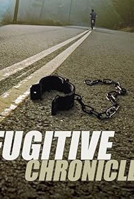 Primary photo for The Fugitive Chronicles