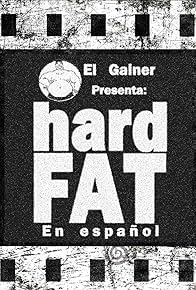 Primary photo for Hard Fat
