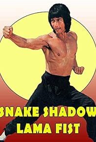 Primary photo for Snake Shadow Lama Fist Primary photo for Snake Shadow Lama Fist