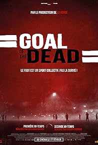 Primary photo for Goal of the Dead Primary photo for Goal of the Dead
