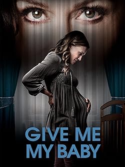 Poster of Give Me My Baby