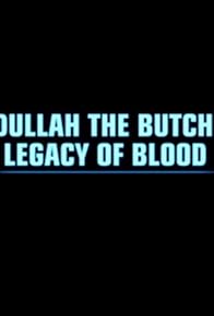 Primary photo for Abdullah the Butcher: Legacy of Blood Primary photo for Abdullah the Butcher: Legacy of Blood