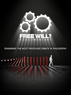 Free Will? A Documentary Poster