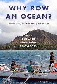 Primary photo for Why Row an Ocean