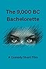 Primary photo for The 9,000 BC Bachelorette Primary photo for The 9,000 BC Bachelorette