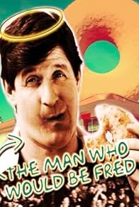 Primary photo for The Man Who Would Be Fred