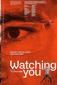Primary photo for Watching You - The World of Palantir and Alex Karp Primary photo for Watching You - The World of Palantir and Alex Karp