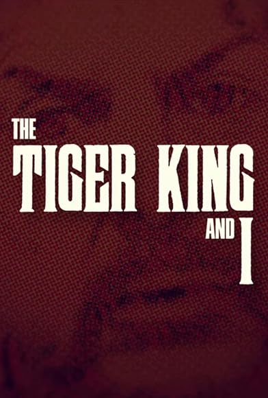 Primary photo for The Tiger King and I Primary photo for The Tiger King and I