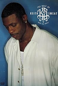 Primary photo for The Best of Keith Sweat: Make You Sweat Primary photo for The Best of Keith Sweat: Make You Sweat