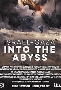 Primary photo for Israel and Gaza: Into the Abyss Primary photo for Israel and Gaza: Into the Abyss
