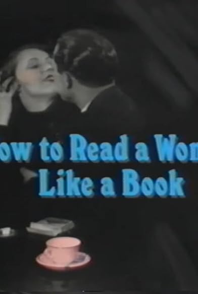 Primary photo for How to Read a Woman Like a Book Primary photo for How to Read a Woman Like a Book