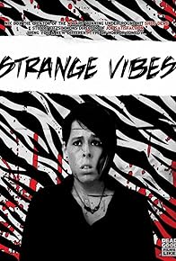 Primary photo for Strange Vibes Primary photo for Strange Vibes