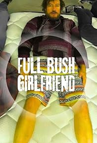 Primary photo for Full Bush Girlfriend: Reunion