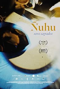Primary photo for Ñuhu: Seres Sagrados