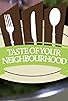 Primary photo for Taste of Your Neighbourhood Primary photo for Taste of Your Neighbourhood